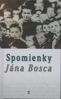 Spomienky Jana Bosca - Ján Bosco