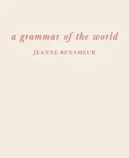 a grammar of the world - Jeanne Benameur