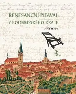 Renesanční pitaval z Podbrdského kraje 3 - Jiří Sankot