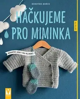 Háčkujeme pro miminka - Dorothee Borck