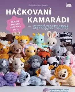 Háčkovaní kamarádi – amigurumi - Jade Gauthier-Boutin