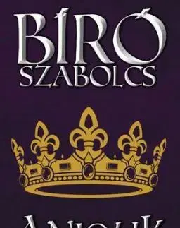Anjouk VI. - Királyok éneke - Szabolcs Bíró