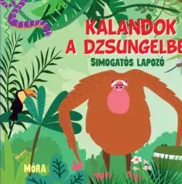 Kalandok a dzsungelben - simogatós lapozó