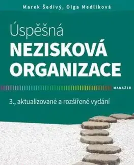 Úspěšná nezisková organizace 3. aktualizované a rozšířené vydání - Marek Šedivý, Olga Medlíková