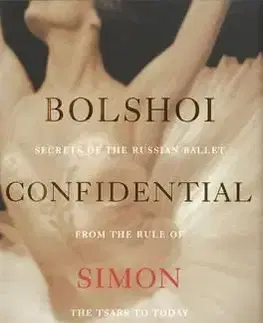 Bolshoi Confidential - Simon Morrison