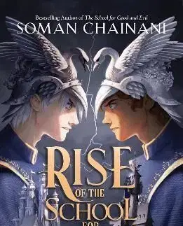 Rise of the School for Good and Evil - Soman Chainani