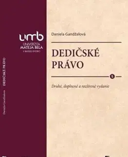 Dedičské právo, 2. doplnené vydanie - Daniela Gandžalová, Miroslava Dolíhalová