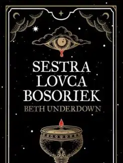 Sestra lovca bosoriek - Beth Underdownová
