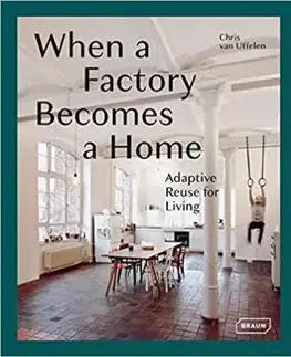 Adaptive Re-Use for Homes - Chris van Uffelen