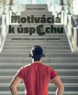 Motivácia k úspechu - Adam Prochádzka