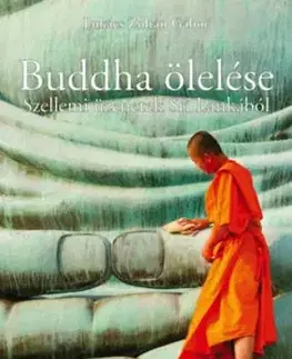 Buddha ölelése - Szellemi üzenetek Srí Lankából - Zoltán Gábor Lukács