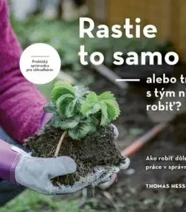 Rastie to samo: alebo treba s tým niečo robiť? - Thomas Hess, Henrieta Hatalová