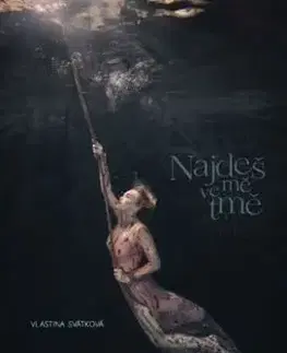 Najdeš mě ve tmě - Vlastina Svátková