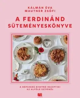 A Ferdinánd süteményeskönyve - Éva Kálmán, Zsófia Mautner
