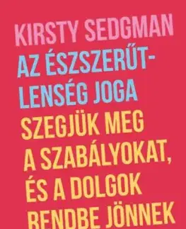 Az észszerűtlenség joga - Kirsty Sedgman