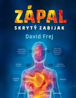 Zápal, skrytý zabijak - David Frej