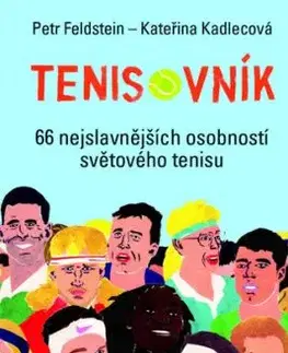 Tenisovník - 66 nejslavnějších osobností světového tenisu - Petr Feldstein, Kateřina Kadlecová