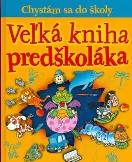 Veľká kniha predškoláka - Ivana Maráková