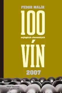 100 najlepších slovenských vín 2007 - Fedor Malík