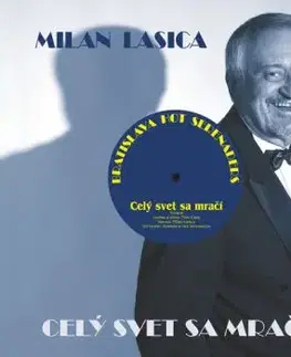 Lasica Milan/BHS - Celý svet sa mračí LP - Milan Lasica, Bratislava Hot Serenades
