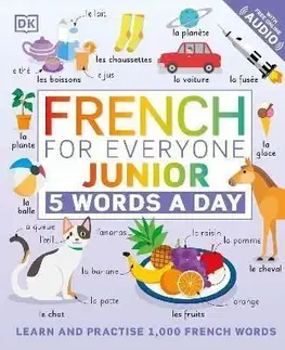 French for Everyone Junior: 5 Words a Day - Kindersley Dorling