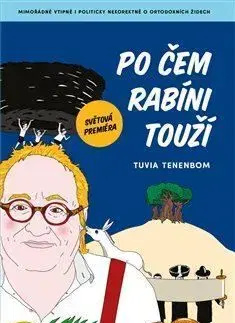 Po čem rabíni touží - Tuvia Tenenbom