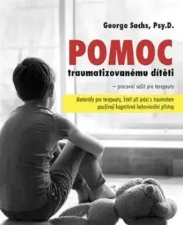 Pomoc traumatizovanému dítěti - George Sachs