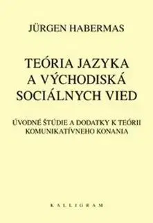 Teória jazyka a východiská sociálnych vied - Jürgen Habermas
