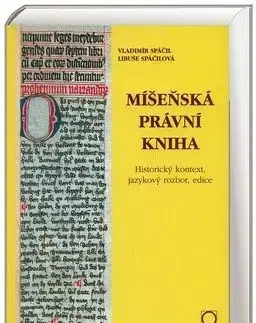 Míšeňská právní kniha - Vladimír Spáčil, Libuše Spáčilová