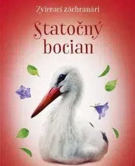 Zvierací záchranári: Statočný bocian - Jana Olivová