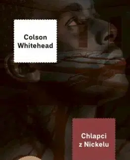 Chlapci z Nickelu - Colson Whitehead