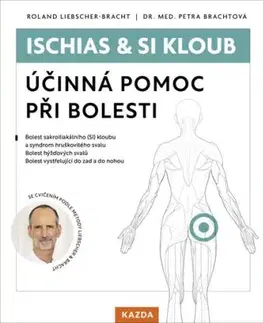 Ischias & SI kloub: Účinná pomoc při bolesti - Roland Liebscher-Bracht, Petra Bracht, Martin Richter