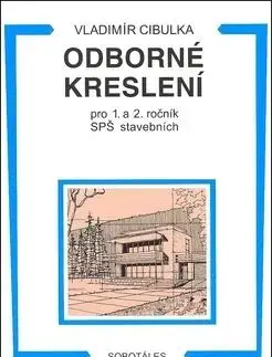Odborné kreslení pro 1. a 2. ročník SPŠ stavebních - Vladimír Cibulka