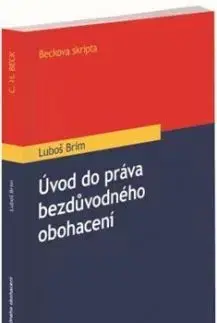 Úvod do práva bezdůvodného obohacení - Luboš Brim