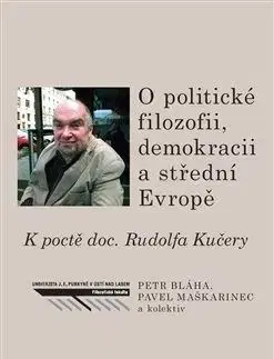 O politické filozofii, demokracii a střední Evropě - Pavel Maškarinec, Petr Bláha