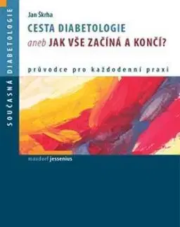 Cesta Diabetologie aneb jak vše začíná a končí? - Jan Škrha