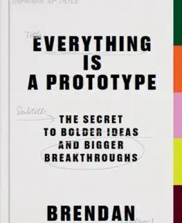 Everything is a Prototype - Brendan Kearns