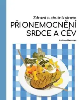 Zdravá a chutná strava při onemocnění srdce a cév - Andrea Flemmer