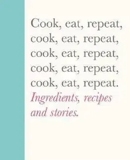 Cook, Eat, Repeat - Nigella Lawson