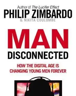 Man Disconnected - Philip Zimbardo, Nikita D. Coulombe