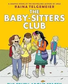 The Truth About Stacey: A Graphic Novel (The Baby-Sitters Club 2) - M. Ann, Raina Telgemeierová, Raina Telgemeierová