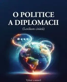 O politice a diplomacii - Zdeněk Veselý