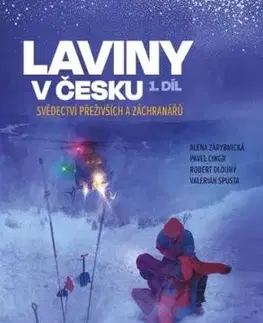 Laviny v Česku 1 - Robert Dlouhý, Valerián Spusta, Pavel Cingr, Alena Zárybnická