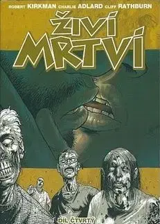 Živí mrtví Touha je slepá - Robert Kirkman
