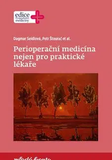 Perioperační medicína nejen pro praktické lékaře - Dana Seidlova, Petr Štourač