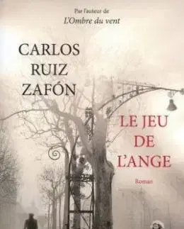 Le jeu de I Ange - Carlos Ruiz Zafón