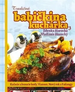 Tradičná babičkina kuchárka 3 - Zdenka Horecká, Vladimír Horecký