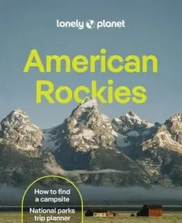Lonely Planet American Rockies - Christopher Pitts, Anthony Ham, Liza Prado