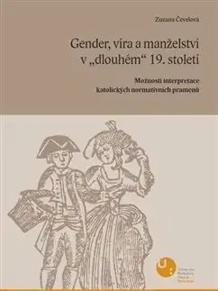Gender, víra a manželství v „dlouhém“ 19. století - Zuzana Čevelová