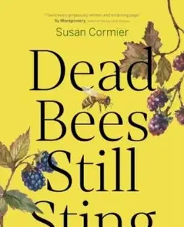 Dead Bees Still Sting - Susan Cormier